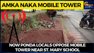 Now Ponda locals oppose mobile tower near school