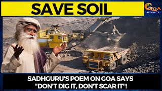 Sadhguru's poem on Goa says "don't dig it, don't scar it"! Goa Govt signs MoU with Isha foundation