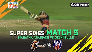 Maratha Arabians vs Delhi Bulls | Match 5 Super Sixes | Abu Dhabi T10 Season 4