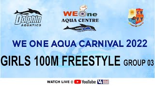 We One Aqua Centre | STATE LEVEL SWIMMING COMPETITION-2022 || GIRLS,100M FREESTYLE GROUP 03