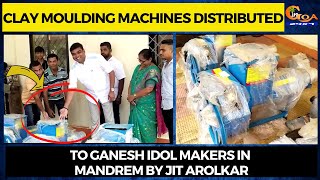 Clay moulding machines distributed. To Ganesh idol makers in Mandrem by Jit Arolkar