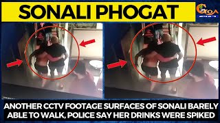 Another CCTV footage surfaces of Sonali barely able to walk. Police say her drinks were spiked