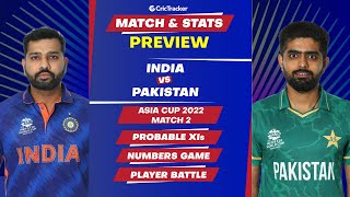 India vs Pakistan - Asia Cup 2022 Match 2 Stats, Predicted Playing XI and Previews