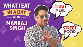What I Eat In A Day ft. Manraj Singh Sarma | Shares Her Diet Secrets And More