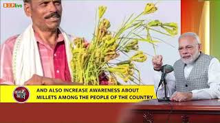 दुनिया भर में Millets का Craze बढ़ रहा है और भारत, विश्व में Millets का सबसे बड़ा उत्पादक देश है: PM