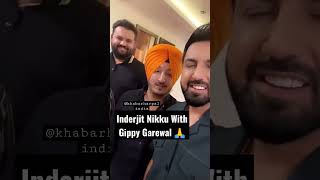 Gippy Garewal Support To Inderjit Nikku #shorts #inderjitnikku