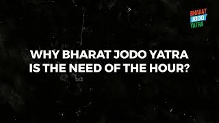 आज Bharat Jodo Yatra की जरूरत है, क्योंकि सत्ता में बैठे लोग अपनी नीतियों से देश तोड़ने में लगे हैं