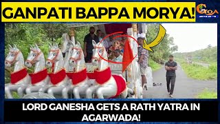 Ganpati Bappa Morya! Lord Ganesha gets a Rath Yatra in Agarwada