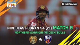 Northern Warriors vs Delhi Bulls| Match 9 Nicholas Pooran 54 (21) | Abu Dhabi T10 Season 4