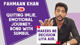 Imlie Fame Fahmaan Khan OPENS On His EXIT, Bond With Sumbul & Emotional Journey Exclusive Interview