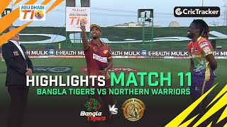 Bangla Tigers vs Northern Warriors | Match 11 Highlights | Abu Dhabi T10 Season 4
