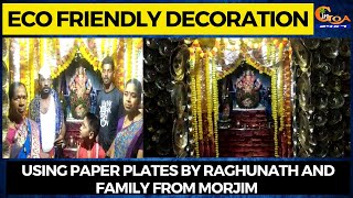 #GaneshChaturti | Eco friendly decoration using paper plates by raghunath and family from morjim
