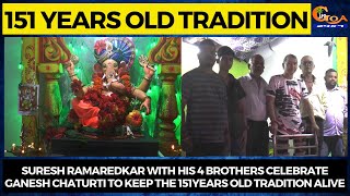 Ramaredkar with his 4 brothers celebrate Ganesh Chaturti to keep the 151years old tradition alive