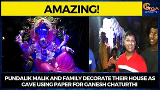 Pundalik Malik and family decorate their house as Cave using paper for Ganesh Chaturthi