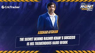 Asghar Afghan reveals the secret behind Rashid Khan's success