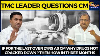 TMC questions CM if for the last Over 2yrs as CM why drugs not cracked down?Then How in 3months