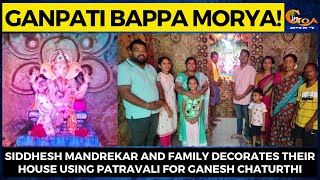 Siddhesh Mandrekar and family decorates their house using patravali for ganesh chaturthi