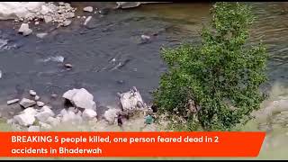 BREAKING  5 people killed, one person feared dead in 2 accidents in Bhaderwah