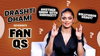 Drashti Dhami answers Fan Qs on Geet, Madhubala, Gurmeet Choudhary, Bollywood debut & Duranga