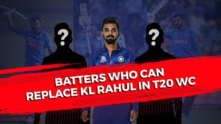 Players Who Can Replace KL Rahul In T20 World Cup 2022