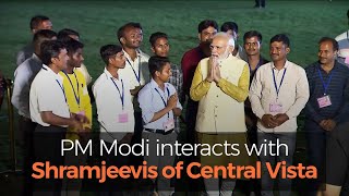 PM Modi interacts with Shramjeevis of Central Vista l PMO