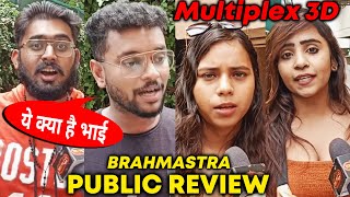 Brahmastra PUBLIC REVIEW | Multiplex 3D | First Day First Show | Ranbir Kapoor, Alia Bhatt