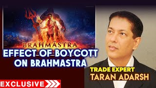 Brahmastra Boycott Trend & Effect On Box Office | Taran Adarsh Trade Expert Exclusive