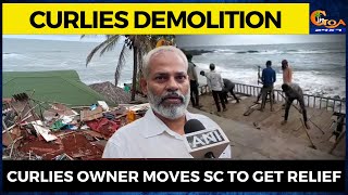 Curlies demolition | Curlies owner moves SC to get relief