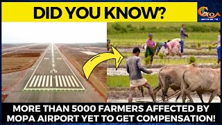 More than 5000 farmers affected by Mopa Airport yet to get compensation!