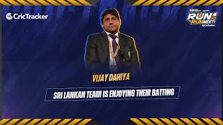 Vijay Dahiya appreciates the Sri Lankan batting unit