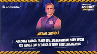 Nikkhil Chopraa On What Makes Pakistan And Sri Lanka A Threat For T20 WC