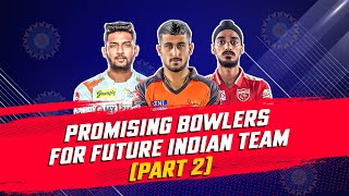 Emerging Indian Bowlers | Indian Cricket | Future of Indian Cricket | Part 2