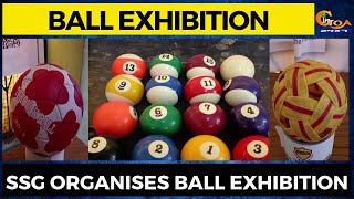 Ball exhibition. SSG organises ball exhibition