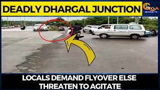 Deadly Dhargal junction. Locals demand flyover else threaten to agitate