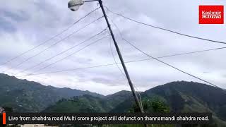 Live   from shahdra road  Multi crore project still defunct on thannamandi shahdra road.