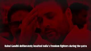 Watch how Rahul Gandhi deliberately insulted India's freedom fighters during his yatra!