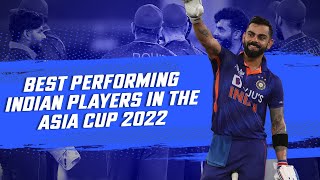 Best Performing Indian Players In The Asia Cup 2022