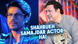 Govinda CALLS Shahrukh Khan Samajhdar Actor
