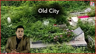 Qabristan Hua Jungle Mein Tabdeel | Old City Jiyaguda Hyderabad |@Sach News