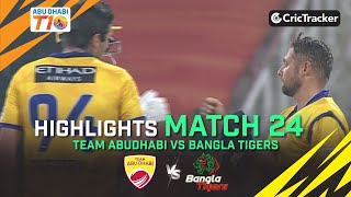 Team Abu Dhabi vs Bangla Tigers | Highlights | Match 24 | Abu Dhabi T10 League Season 4