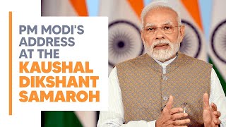 PM Modi's address at the Kaushal Dikshant Samaroh l PMO