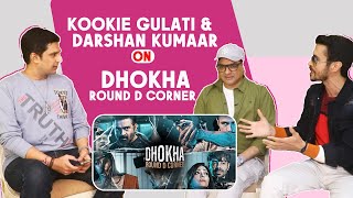 Dhokha Round D Corner | Director Kookie Gulati & Darshan Kumaar On Story Line, Thriller Films