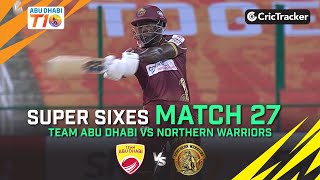 Team Abu Dhabi vs Northern Warriors | Super Sixes | Match 27 | Abu Dhabi T10 League Season 4