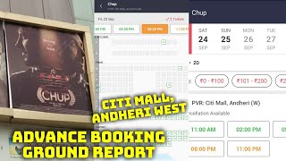 Chup Movie Advance Booking Ground Report From Citi Mall, Andheri West, Mumbai