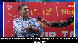 Tantray sir's Individual Classes Rajbagh Srinagar.Call Us On : 6006458655 | 7006391219.