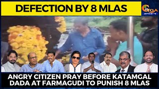 Defection by 8 MLAs. Angry citizen pray before Katamgal Dada at Farmagudi to punish 8 MLAs