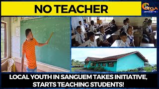 Goa Education Dept, Where are you? Valkini Govt School is without teacher since 15 days!