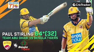 Team Abu Dhabi vs Bangla Tigers | Paul Stirling 64(32)* | Match 24 | Abu Dhabi T10 League Season 4