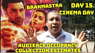 Brahmastra Movie Audience Occupancy And Collection Estimates Day 15 Cinema Day