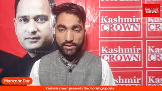 Kashmir crown presents the morning update